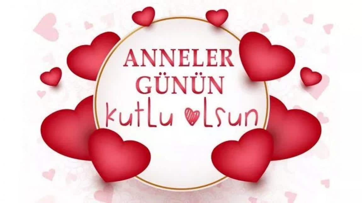 Anneler Günü Kutlu Olsun